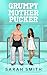 Grumpy Mother Pucker: an en...