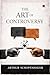 The Art Of Controversy