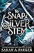 To Snap a Silver Stem (Crystal Bloom, #2)