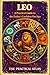 Leo: A Practical Guide to the Zodiac’s Confident Fire Sign (Half Hour Help Signs of the Zodiac Series Book 5)