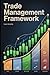 Trade Management Framework: The Complete System for Stop Loss Strategy, Risk Control, Partial Profits, and Exit Discipline in Stocks, Forex, and Crypto Trading (Professional Trading Execution Series)