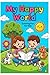 My Happy World: A Fun Coloring Book for Kids with Family Moments, Friends, and Magical Adventures