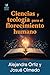 Ciencias y teología para el florecimiento humano by Alejandra Ortiz
