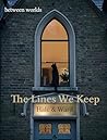The Lines We Keep (Between Worlds Book 1)