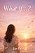 What If...?