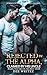 Rejected By The Alpha, Claimed By His Uncle: Rejected Mate, Secret Heir (Forbidden Alphas Series Book 1)