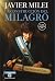 La construcción del milagro...