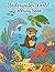 Underwater World Coloring Book for Kids: Cute Ocean Animals Adventure
