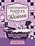 Crossword Puzzles for Women: Female Content - Movies, TV, Pop Culture, Music, History & Food. LARGER PRINT
