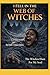 I Fell Into The Web Of Witches: The Witches Hunt For My Soul