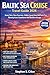 Baltic Sea Cruise Travel Guide 2026 by Stephen S. Chloe