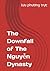 The Downfall of The Nguyễn Dynasty: A Historical Analysis of Power, Colonialism, and Decline in 19th Century Vietnam