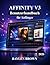 Affinity V3 Benutzerhandbuch für Anfänger: Eine Schritt-für-Schritt-Anleitung, um Design, Fotobearbeitung und Layout mühelos zu meistern (German Edition)