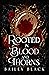 Rooted in Blood and Thorns