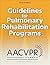 Guidelines for Pulmonary Rehabilitation Programs