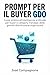 Prompt per il buyer GDO. Guida pratica all'intelligenza artificiale per buyer e category manager della grande distribuzione organizzata (Italian Edition)