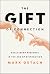 The Gift of Connection: Rec...