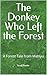 The Donkey Who Left the Forest: A Forest Tale from Mabiyu