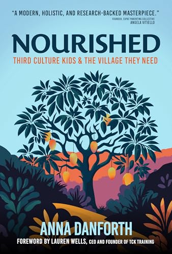 Nourished: Third Culture Kids and the Village They Need (Kindle Edition)
