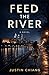 Feed the River by Justin Chiang