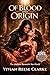 Of Blood and Origin: The Makers Beneath the World (Of Scent and Sovereign Book 12)