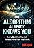 THE ALGORITHM ALREADY KNOWS YOU: The Mirror That Already Knows You Better Than You Do