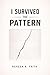 I Survived The Pattern