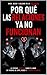 POR QUÉ LAS RELACIONES YA NO FUNCIONAN: Amor, deseo y soledad en la era digital (Spanish Edition)