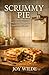 Scrummy Pie: A Story about Judgement, Control and Curry