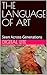 THE LANGUAGE OF ART: Seen Across Generations