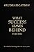 WHAT SUCCESS LEAVES BEHIND BY RUDRA: A memoir of burning what was never yours