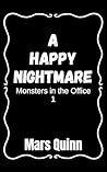 A Happy Nightmare by Mars Quinn