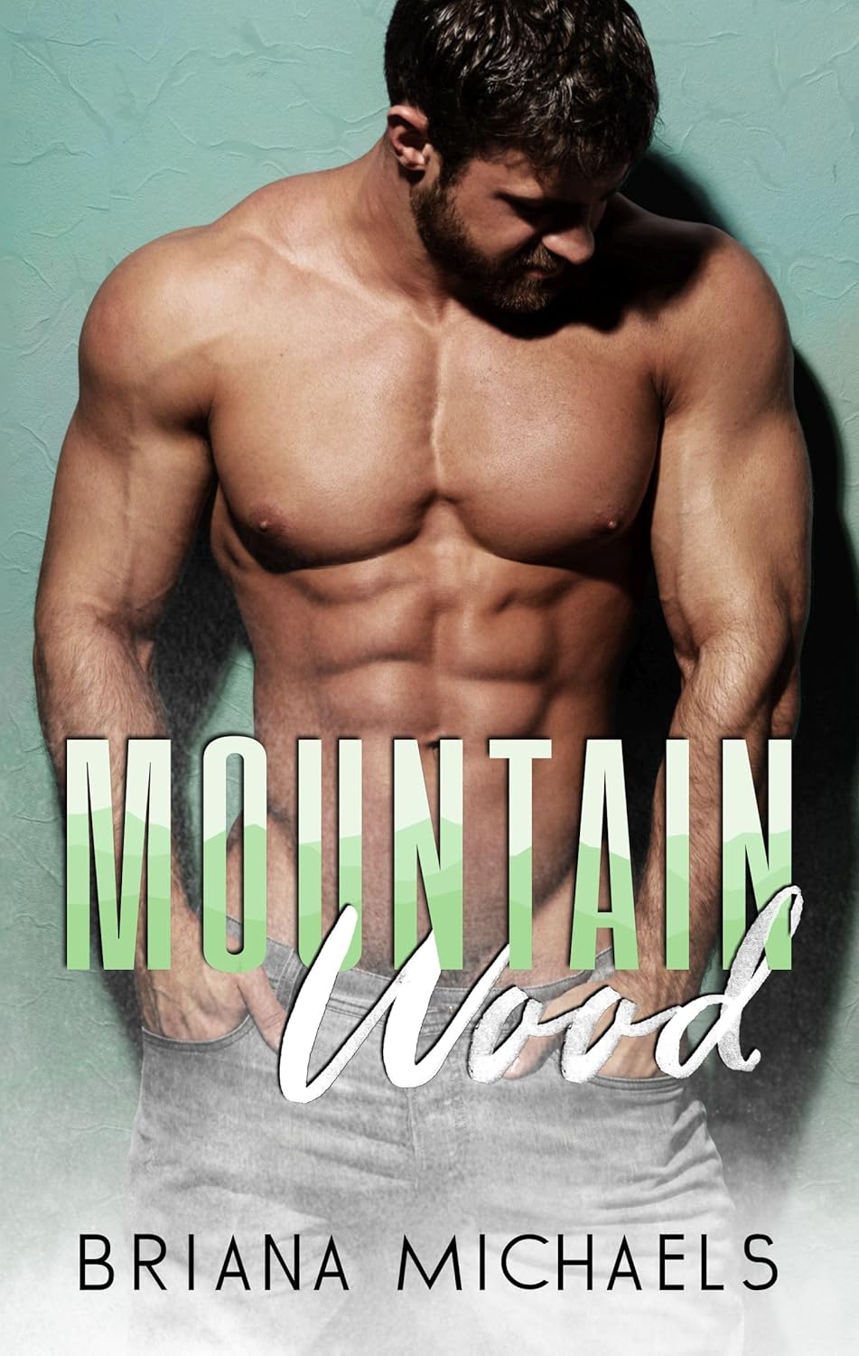 Mountain Wood (Mountain Men Thirst Trap #1)