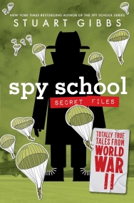 Totally True Tales from World War II (Spy School Secret Files)
