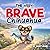 The Very Brave Chihuahua: The seaside adventure of a very small dog with a very big heart.