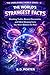 The World's Strangest Facts: Shocking Truths, Bizarre Discoveries, and Mind-Blowing Facts You Won’t Believe Are Real (The Unbelievable World Series)