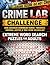 Crime Lab Challenge: 2000 Advanced Criminology Words • Forensics, Criminal Justice & True Crime Vocabulary • Extreme Word Search Puzzles for Adults