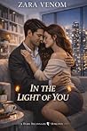 IN THE LIGHT OF YOU: A SOFT ROMANCE TALES. (The Safe Love Series)