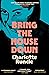 Bring the House Down