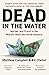 Dead in the Water: Murder and Fraud in the World's Most Secretive Industry