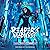 Reaper's Madness: A Post-Apocalyptic Adventure & Fantasy LitRPG (System Orphans: Claire, Book 3)