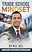 Trade School Mindset In English Edition