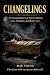 CHANGELINGS: The Strange Hi...