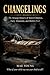 CHANGELINGS: The Strange History of Stolen Children, Fairy Abduction, and Hidden Fear