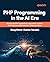 PHP Programming in the AI E...