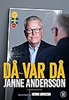 Då var då : Janne...