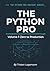 The Python Pro: Volume 1: Zero to Production – A Professional Guide to Clean Code, Asyncio, and Docker (The Python Pro Mastery Series)