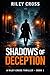 Shadows of Deception (The Riley Cross Detective Series)