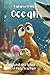 Ocean: Splish and Splash, A Deep Sea Dash (Rhyme & Roam)