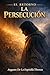 El Retorno — La Persecución (Spanish Edition)